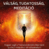 Válság, tudatosság, meditáció