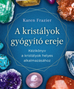 A kristályok gyógyító ereje