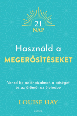 Használd a megerősítéseket