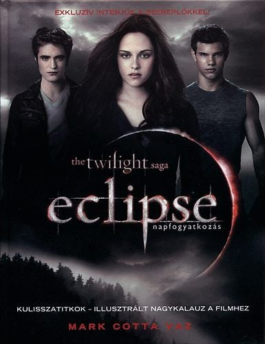 Eclipse - napfogyatkozás - Kulisszatitkok - illusztrált nagykalauz a filmhez - Image 6