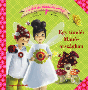 Egy tündér manóországban - Hortenzia tündérke világa 1. - Image 4
