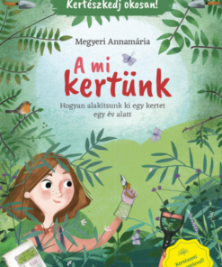 A mi kertünk