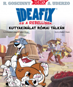 Kutyakínálat római tálkán - Ideafix és a rebellisek