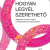 Hogyan legyél szerethető