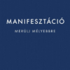 Manifesztáció - Merülj mélyebbre