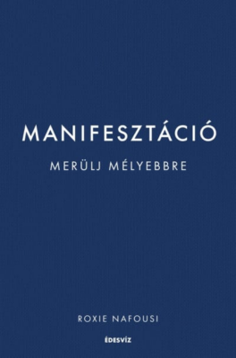 Manifesztáció - Merülj mélyebbre