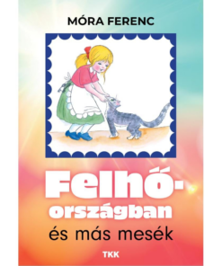 Felhőországban és más mesék