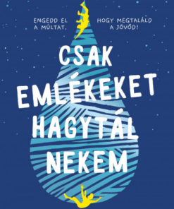 Csak emlékeket hagytál nekem
