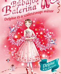 Bűbájos balerina 6. - Delphie és a születésnapi műsor