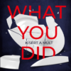 What you did - Kísért a múlt