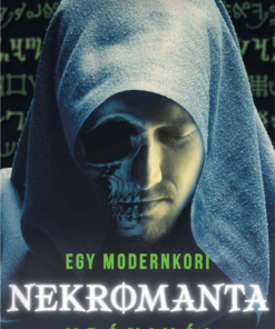 Egy modernkori nekromanta krónikái
