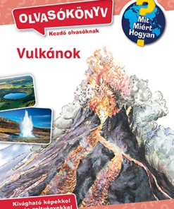 Vulkánok - Mit? Miért? Hogyan? Olvasókönyv 1.