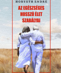 Az egészséges hosszú élet szabályai