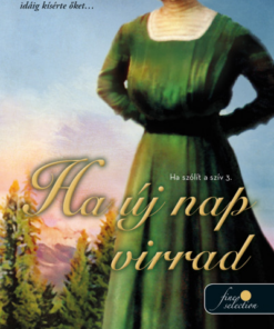 Ha új nap virrad (Ha szólít a szív 3.)