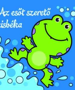 Az esőt szerető kisbéka – Állati kalandok – Szivacskönyv