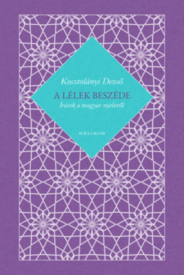 A lélek beszéde - Írások a magyar nyelvről