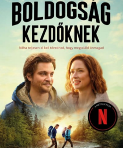 Boldogság kezdőknek - Néha teljesen el kell tévedned, hogy megtaláld magad
