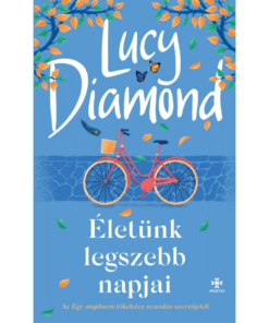 Életünk legszebb napjai