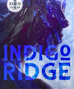 Az Eden család 1.  – Indigo Ridge - Éldekorált kiadás