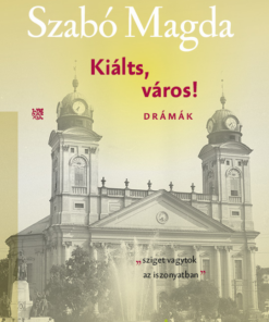 Kiálts, város!