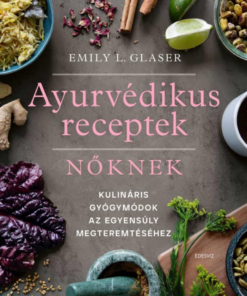 Ájurvédikus receptek nőknek
