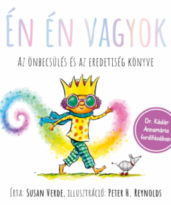 Én én vagyok - Az önbecsülés és az eredetiség könyve