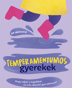 Temperamentumos gyerekek