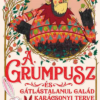 A Grumpusz és gátlástalanul galád karácsonyi terve