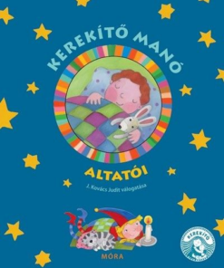 Alternative view of Kerekítő Manó altatói