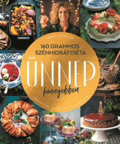 160 grammos szénhidrátdiéta - Ünnep könnyebben