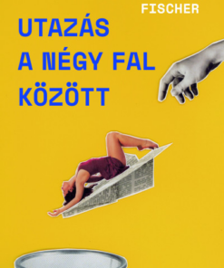 Utazás a négy fal között