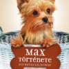 Egy kutya küldetése - Max története