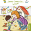 Ákos óvodába megy - Pásztohy Panka rajzaival