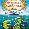 Így neveld a sárkányodat - A Rettenet napja