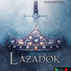 Lázadók - A mágia rabjai 3.