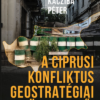 A ciprusi konfliktus geostratégiai összetevői