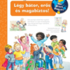 Légy bátor, erős és magabiztos!
