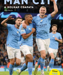 Man City - A holnap csapata