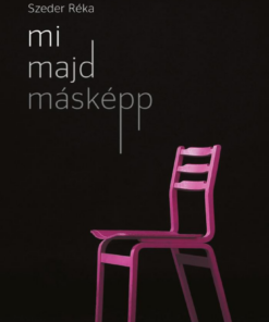 Mi majd másképp