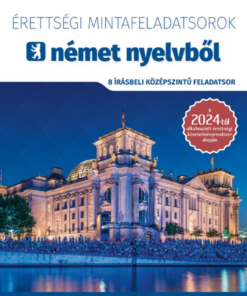 Érettségi mintafeladatsorok német nyelvből (8 írásbeli középszintű feladatsor)
