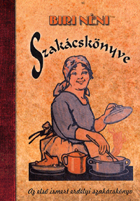 Alternative view of Biri néni szakácskönyve - Az első ismert erdélyi szakácskönyv