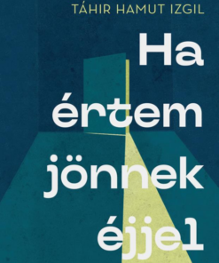 Ha értem jönnek éjjel