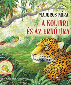 A kolibri és az Erdő Ura