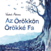 Az Örökkön Örökké Fa