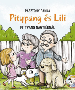 Pitypang és Lili - Pitypang nagyiéknál