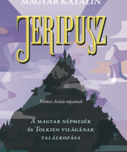 Jeripusz - A magyar népmesék és Tolkien világának találkozása