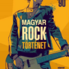 Magyar Rocktörténet '80-'90