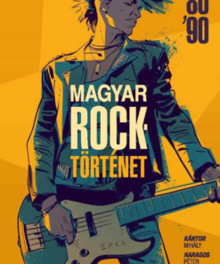 Magyar Rocktörténet '80-'90