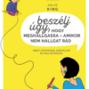 Beszélj úgy, hogy meghallgassa - amikor nem hallgat rád
