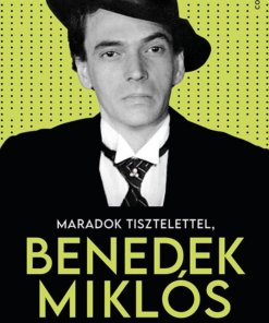 Maradok tisztelettel, Benedek Miklós